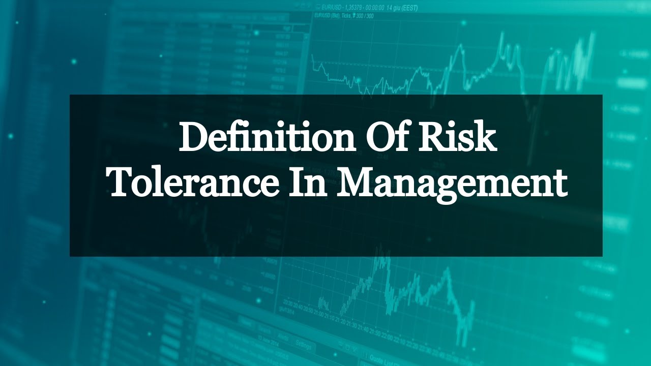 Definition Of Risk Tolerance In Management