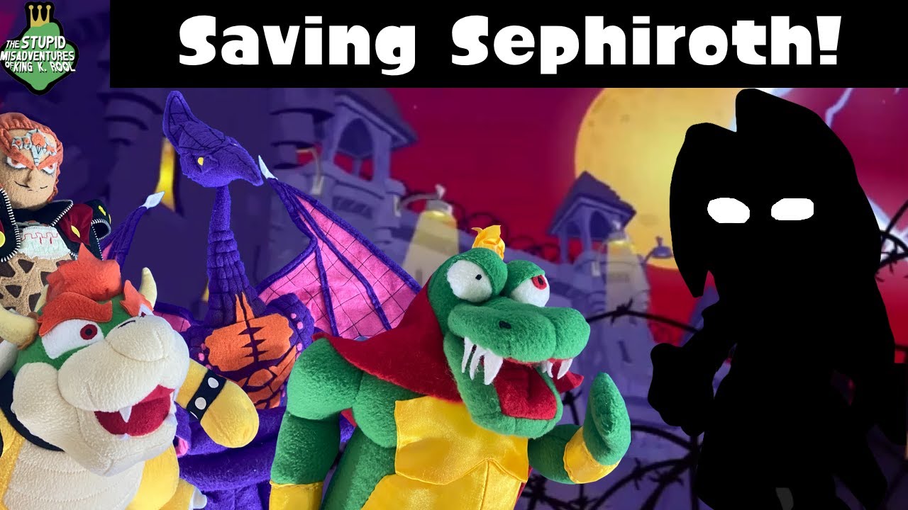 Saving Sephiroth! | The Misadventures of King K Rool