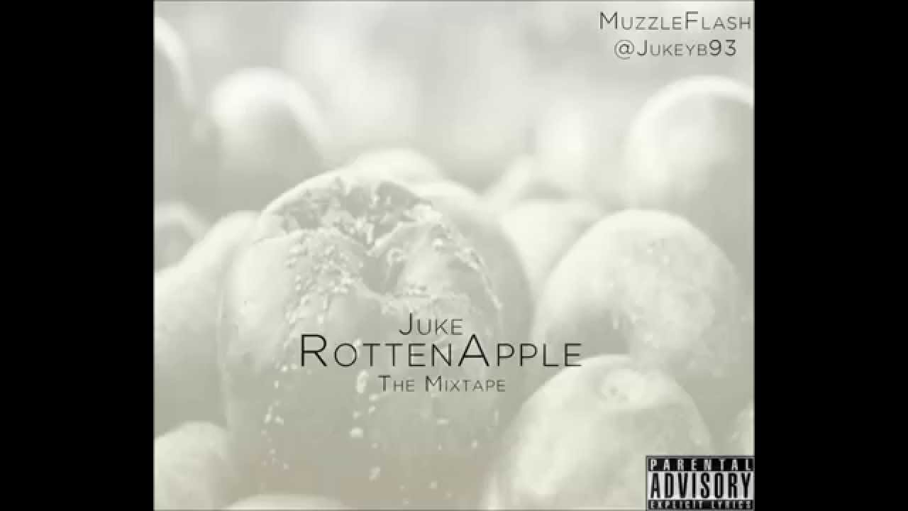 JUKE ROTTEN APPLE MIXTAPE TRACK 7 - I AINT EVEN KNOW IT FEAT RAMMA