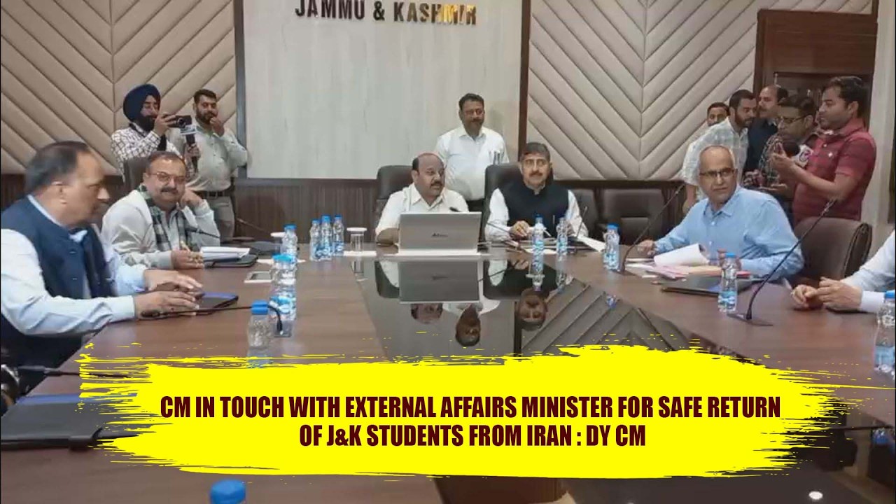 CM in Touch with External Affairs Minister for Safe Return of J&K Students from Iran : Dy CM