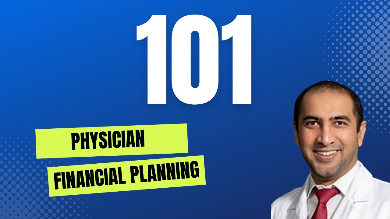 Physician financial planning 101