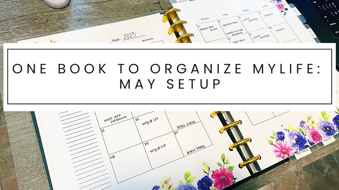 Organize Your Life In One Book: My May Setup