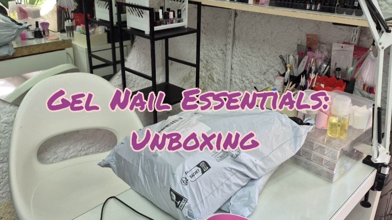 UNBOXING GEL NAIL ESSENTIALS