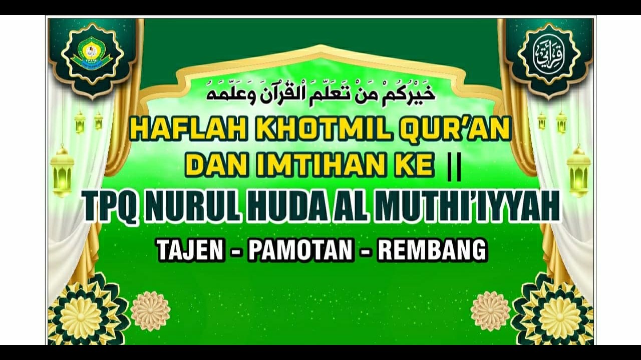 HAFLAH KHOTMIL QUR'AN DAN IMTIHAN KE 2 TPQ NURUL HUDA AL MUTHI'IYYAH || TAJEN PAMOTAN