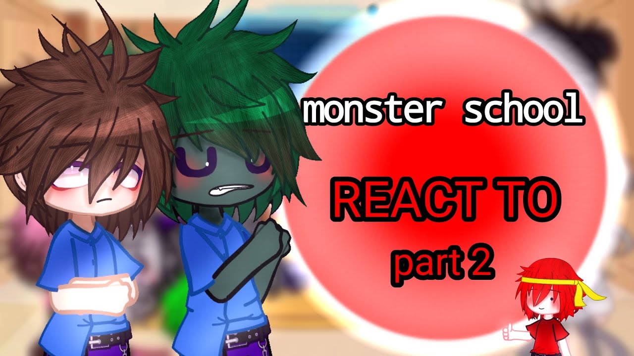 || monster school react to || part 2 || AvA&AvM || @alanbecker||
