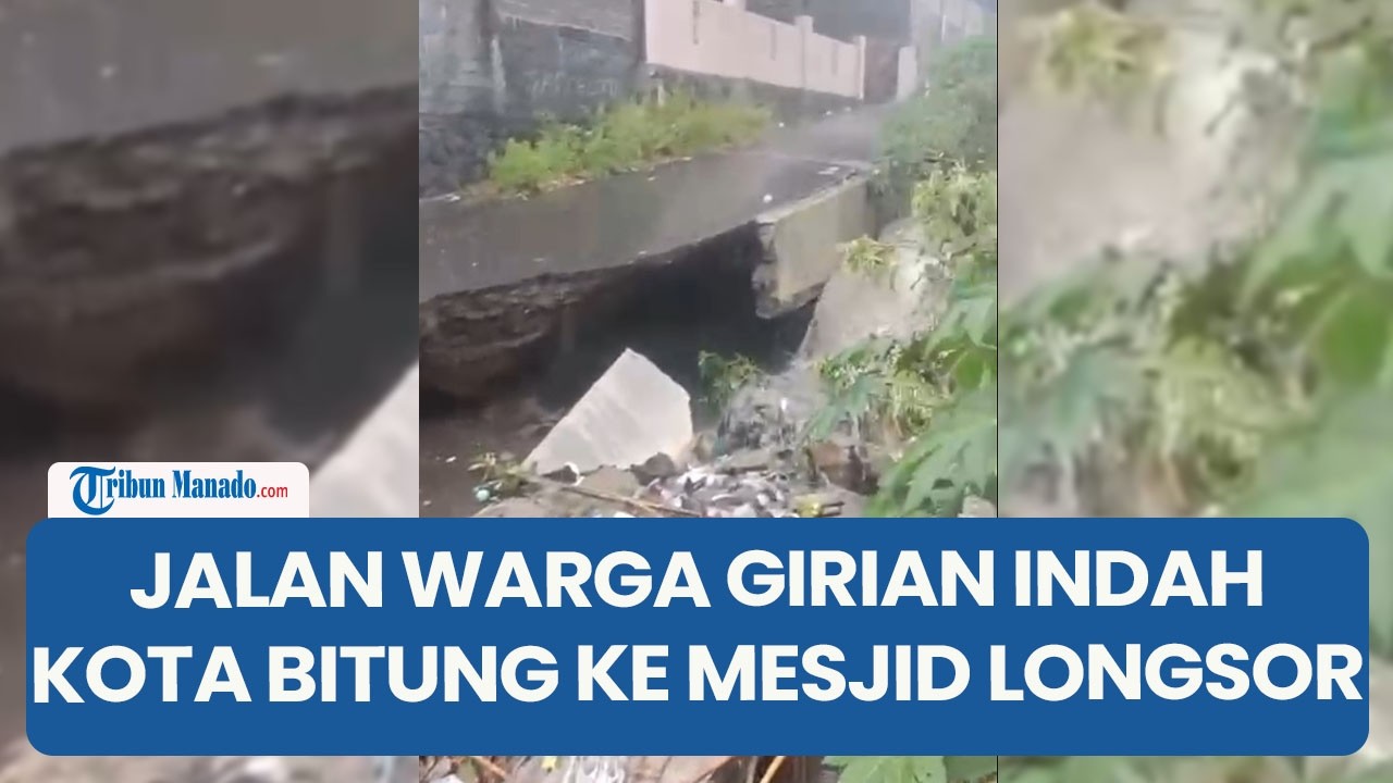 Jalan Warga Girian Indah Kota Bitung ke Mesjid Longsor  Lurah  Mereka Putar ke Jalan Lain