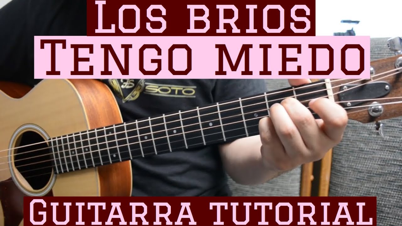 Tengo Miedo - Tutorial de Guitarra ( Los Brios ) Para Principiantes