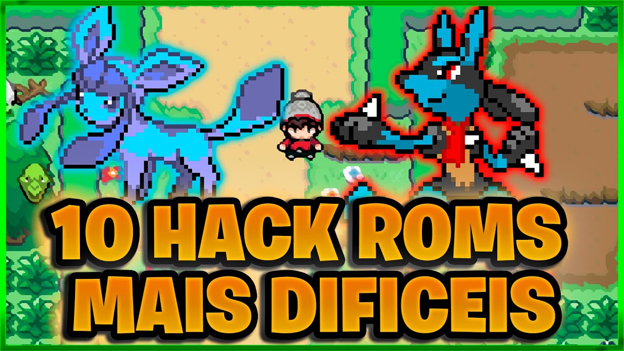 As 10 Melhores HACK-ROMS de Pokémon MAIS DIFÍCEIS de Todos os Tempos