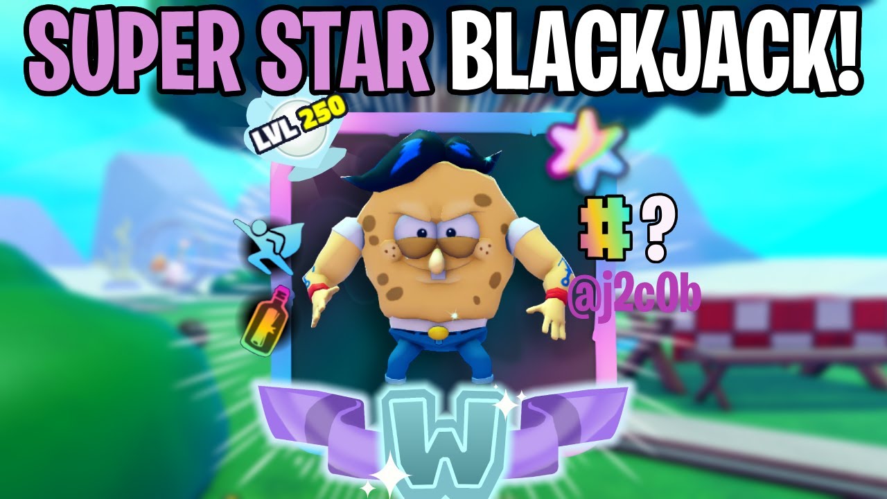 I SUPERSTARED BLACKJACK!!!!  In Spongebob Td....