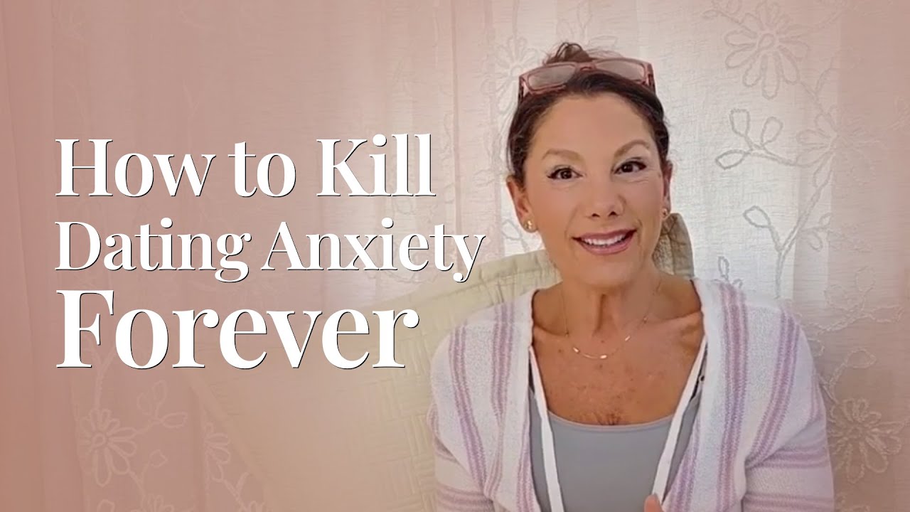 How to Kill Dating Anxiety Forever