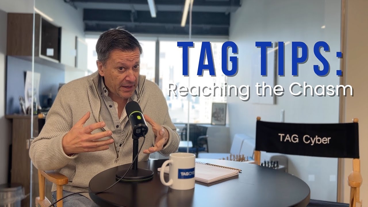 TAG TALK TIP 2: Reaching the Chasm