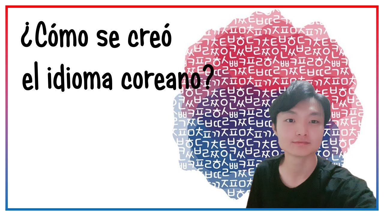 [Coreano en Ecuador] El idioma coreano tiene una historia muy hermosa