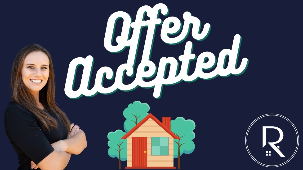 Your Offer Has Been Accepted Now What?