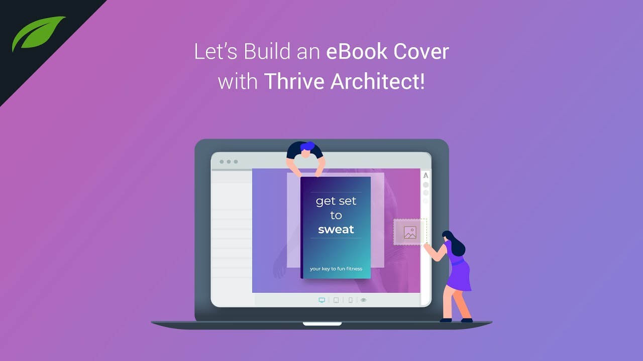 Let's Build eBook Cover Designs Using Nothing But Thrive Architect!