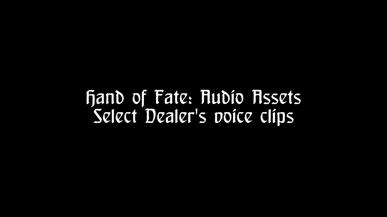 Let's Play Hand of Fate - Extra content: Dealer's voice clips