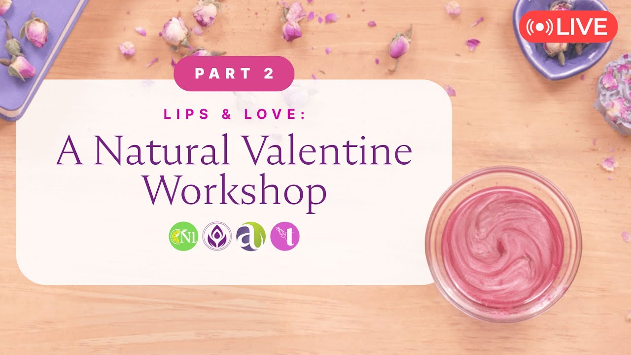 🔴 LIVE - Lips & Love: A Natural Valentine Workshop (Part 2)