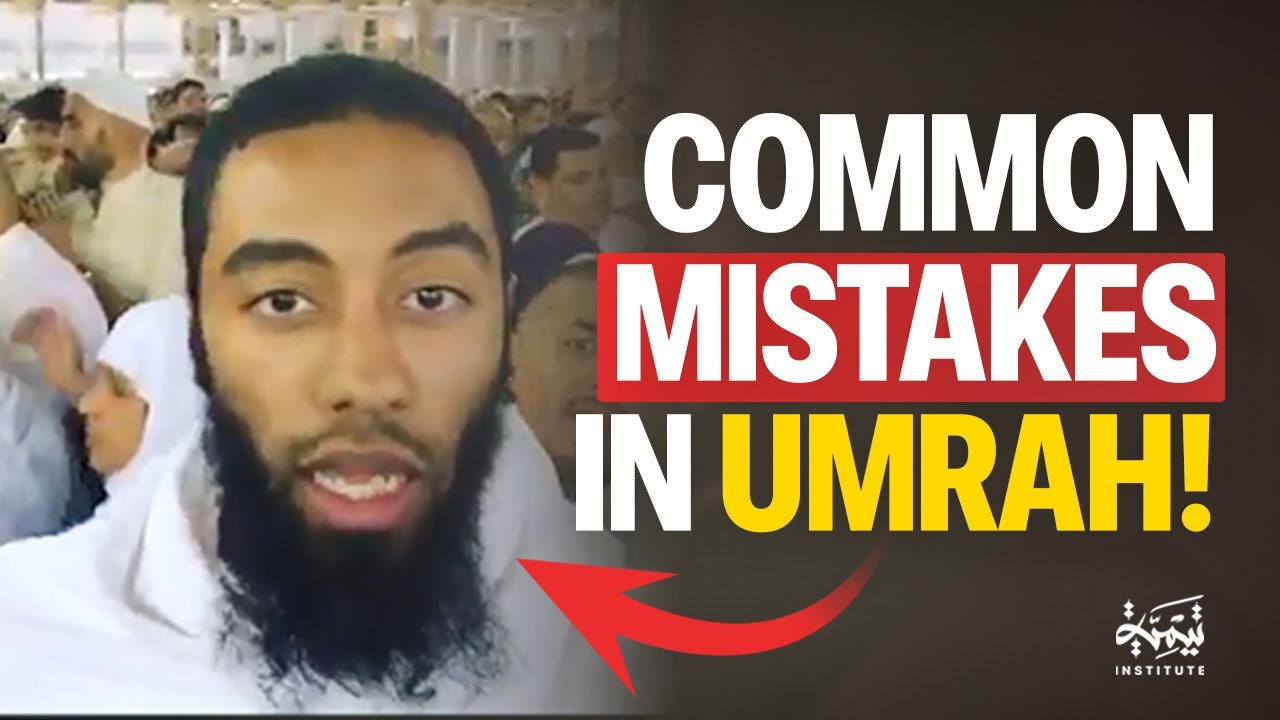 5 Common Mistakes in Umrah - Ust. Abu Taymiyyah #FiqhSeries