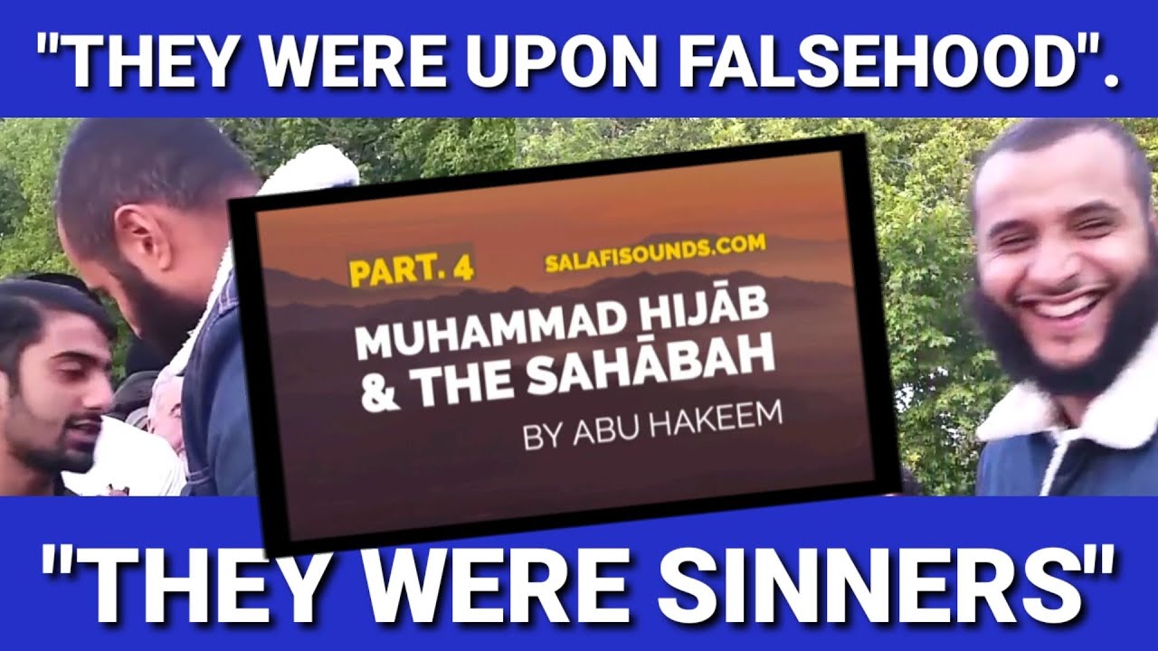 EXPOSED! Mohammed Hijab - Slander Of The Sahabah -Abu Hakeem