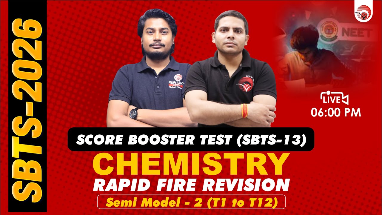 🔴LIVE NEET 2026 CHEMISTRY | RAPID FIRE REVISION | SCORE BOOSTER TEST (SBTS-13) Semi Model-2 (T1-T12)