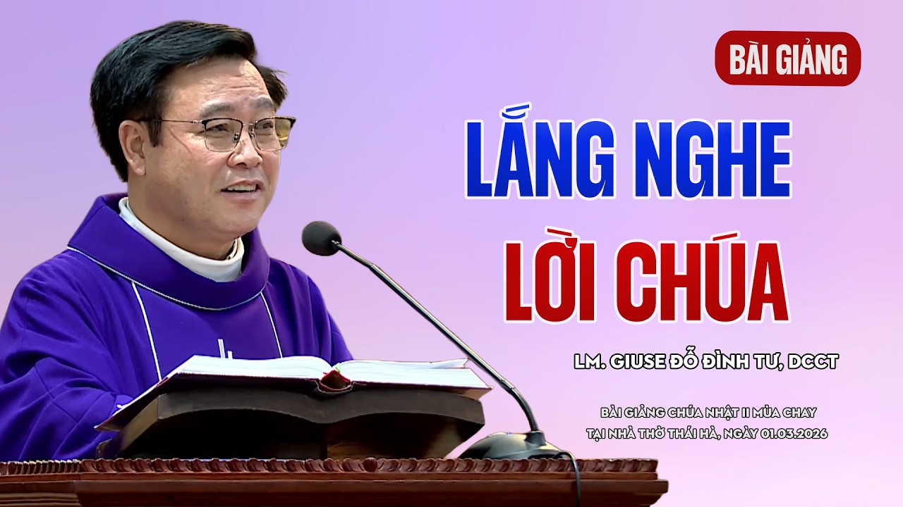LẮNG NGHE LỜI CHÚA - LM GIUSE ĐỖ ĐÌNH TƯ, DCCT