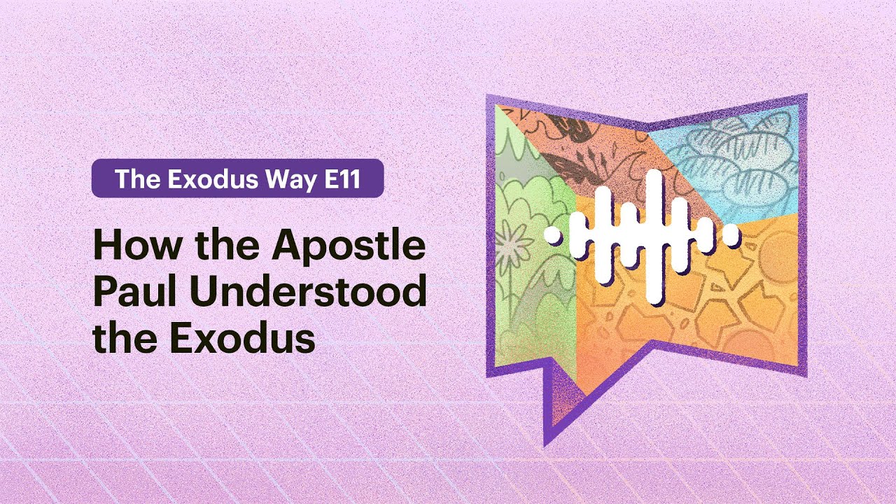 How the Apostle Paul Understood the Exodus