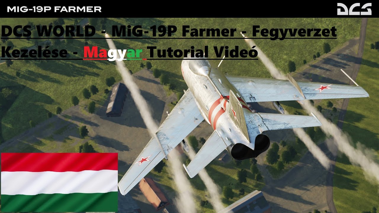 DCS WORLD - MiG-19P Farmer - Fegyverzet Kezelése - Magyar Tutorial Videó