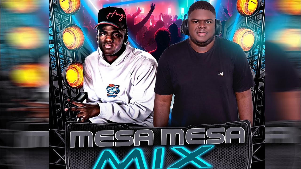 Mesa Mesa Mix (Dj Resty ❌ Dj Chama)