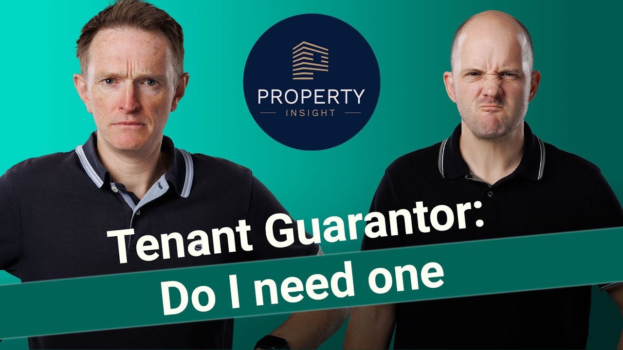Renting out your property, should I ask my tenant for a Guarantor?  | Property Insight