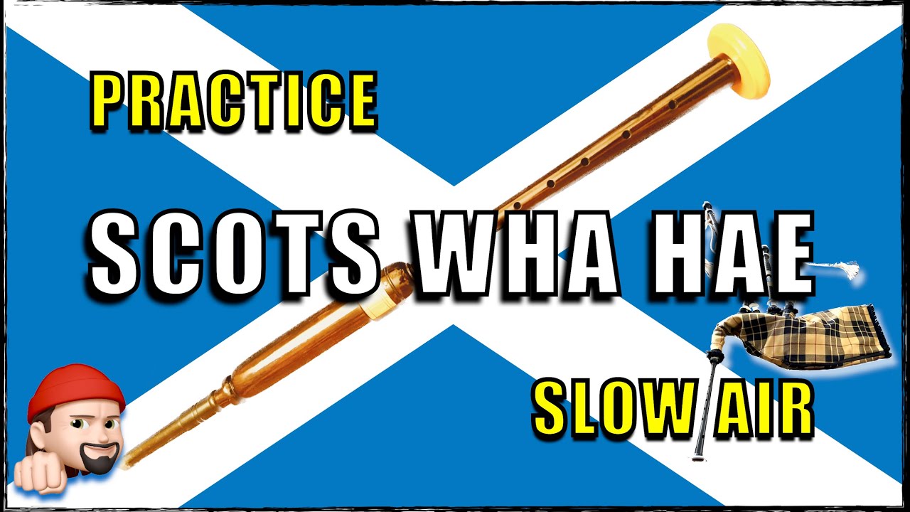 Scots Wha Hae : Apprenez à le jouer à la Cornemuse (Tuto Practice)