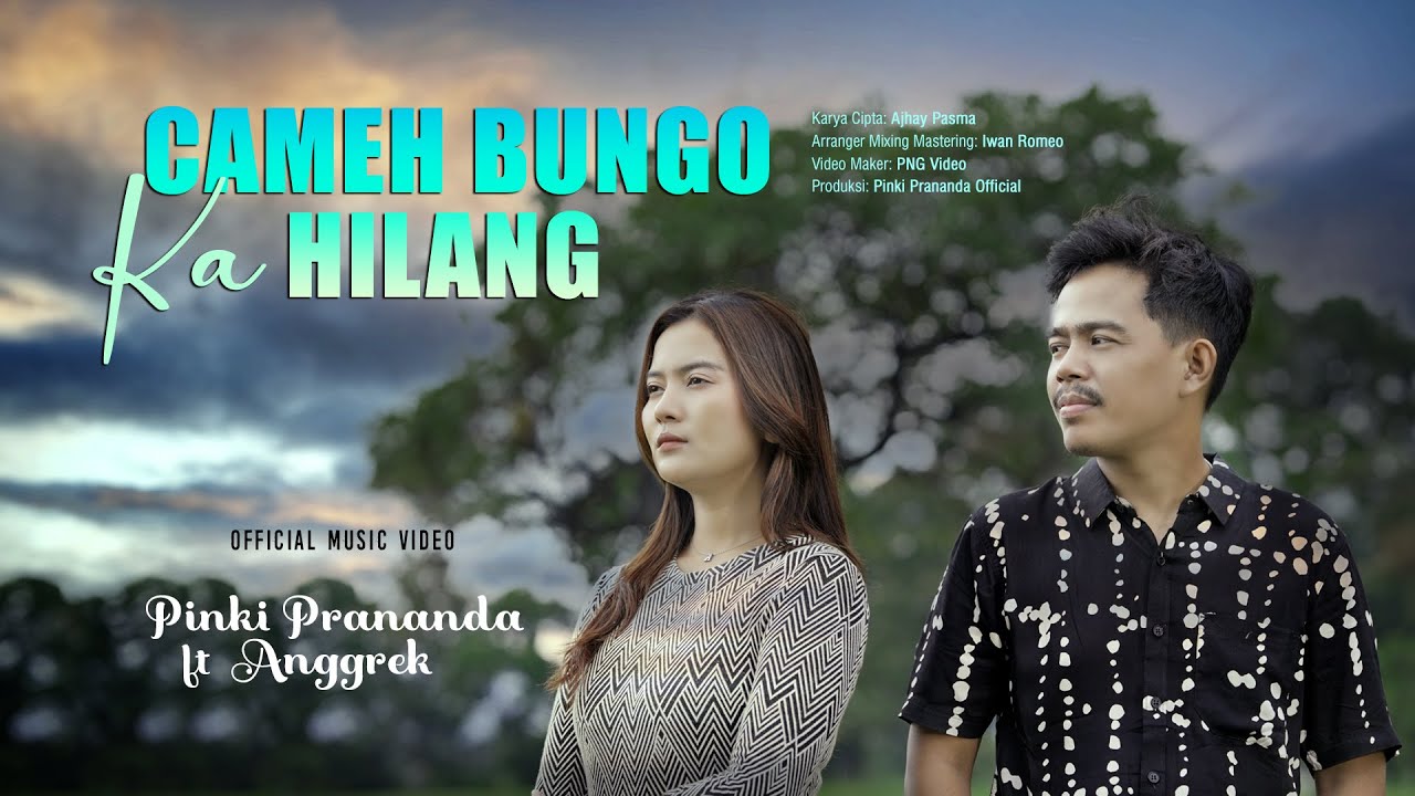Pinki Prananda ft. Anggrek - Cameh Bungo Ka Hilang (Official Music Video)
