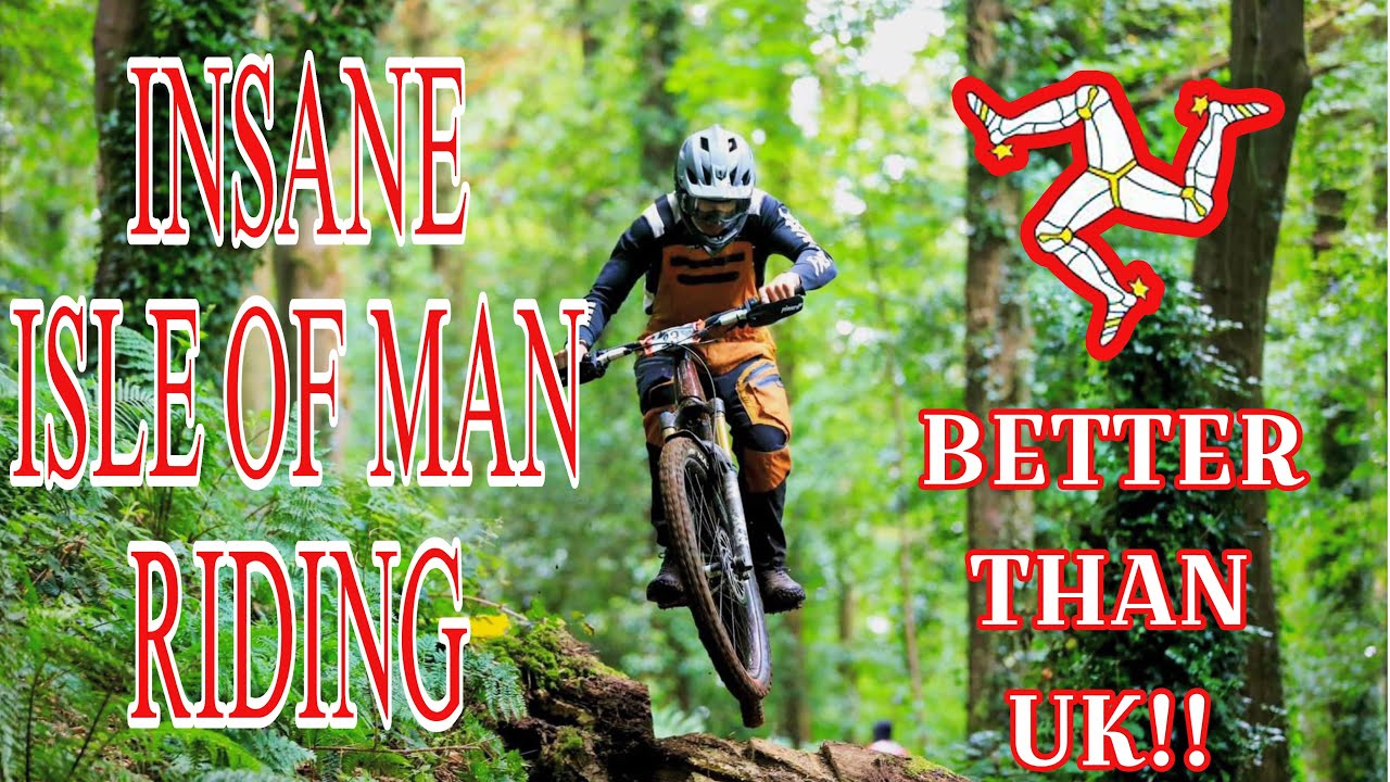 ISLE OF MAN *BETTER TRAILS THAN THE UK!*