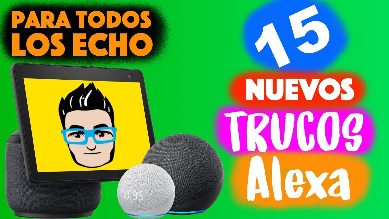 15 TRUCOS [NUEVOS] COMANDOS Y SECRETOS PARA ALEXA
