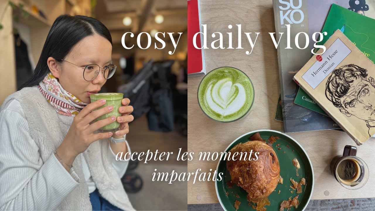 Mieux vaut du moyen toujours que du parfait jamais | cosy daily vlog