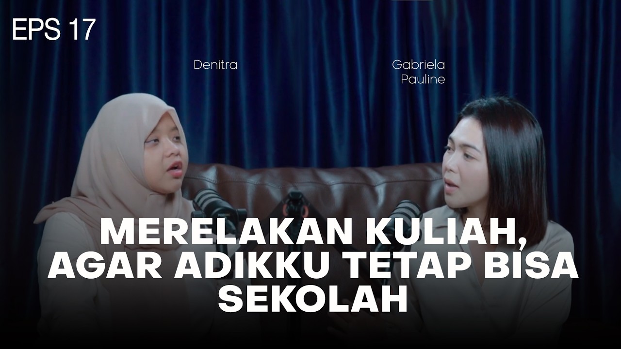 Merelakan Kuliah, Agar Adikku Tetap Bisa Sekolah | EP.16