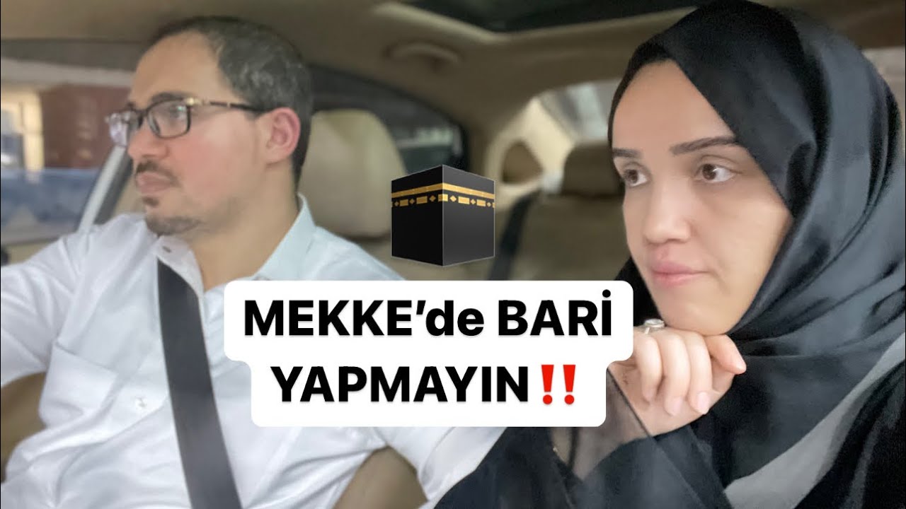 MEKKE’de BARİ YAPMAYIN ŞUNU‼️😡