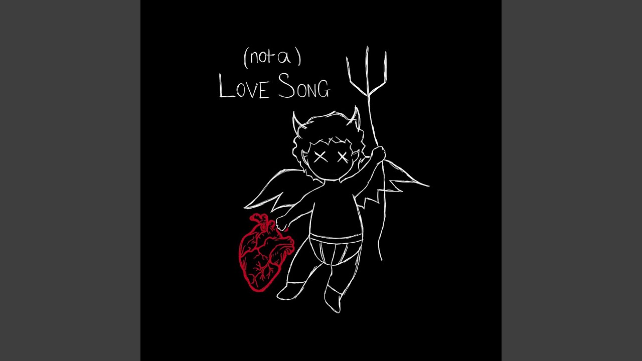[NOT A] LOVE SONG