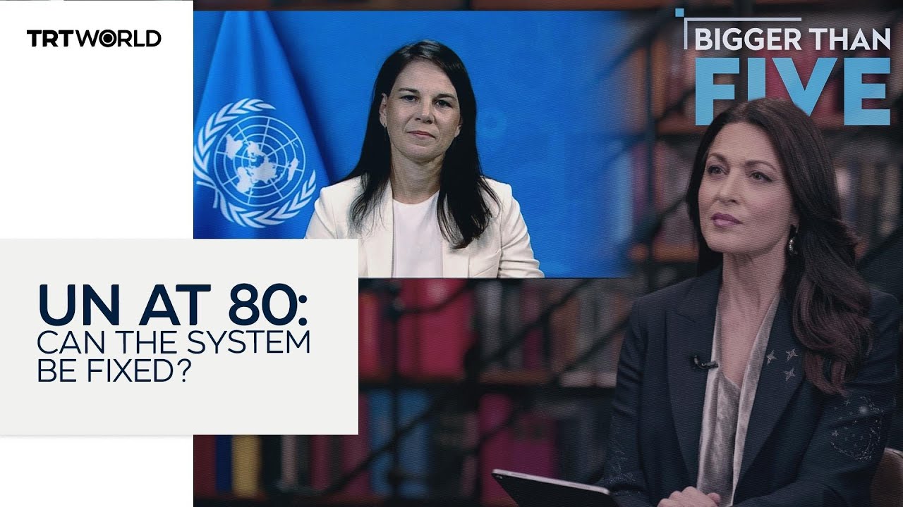 UN at 80: can the system be fixed? | Bigger Than Five