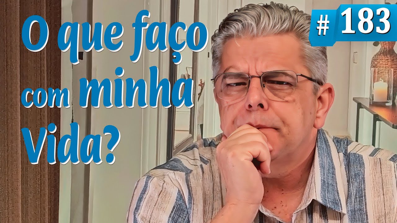 O que tem feito com a sua vida?