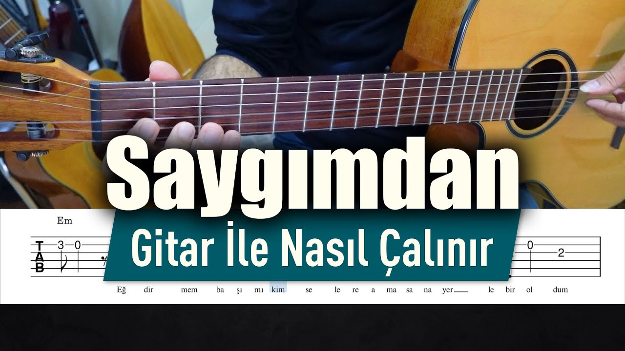 Bengü - Saygımdan - Gitar Tab - Nasıl Çalınır