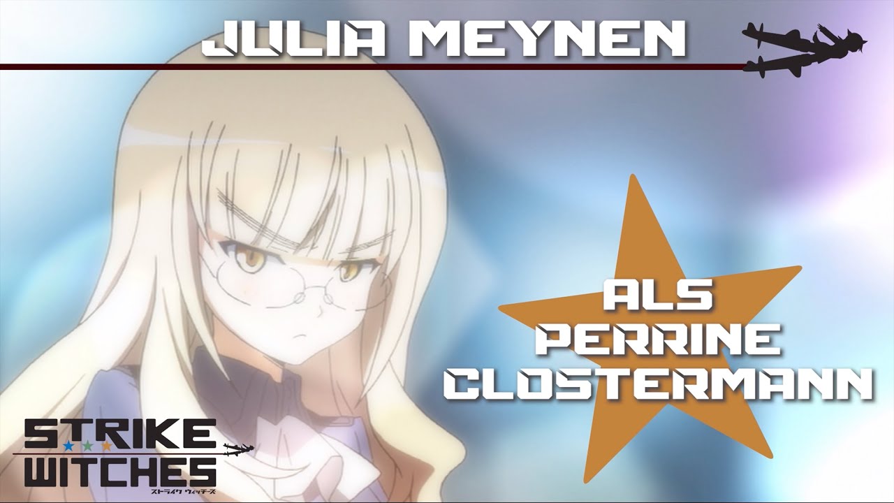 STRIKE WITCHES - Synchronclip #4: Julia Meynen spricht Perrine Clostermann