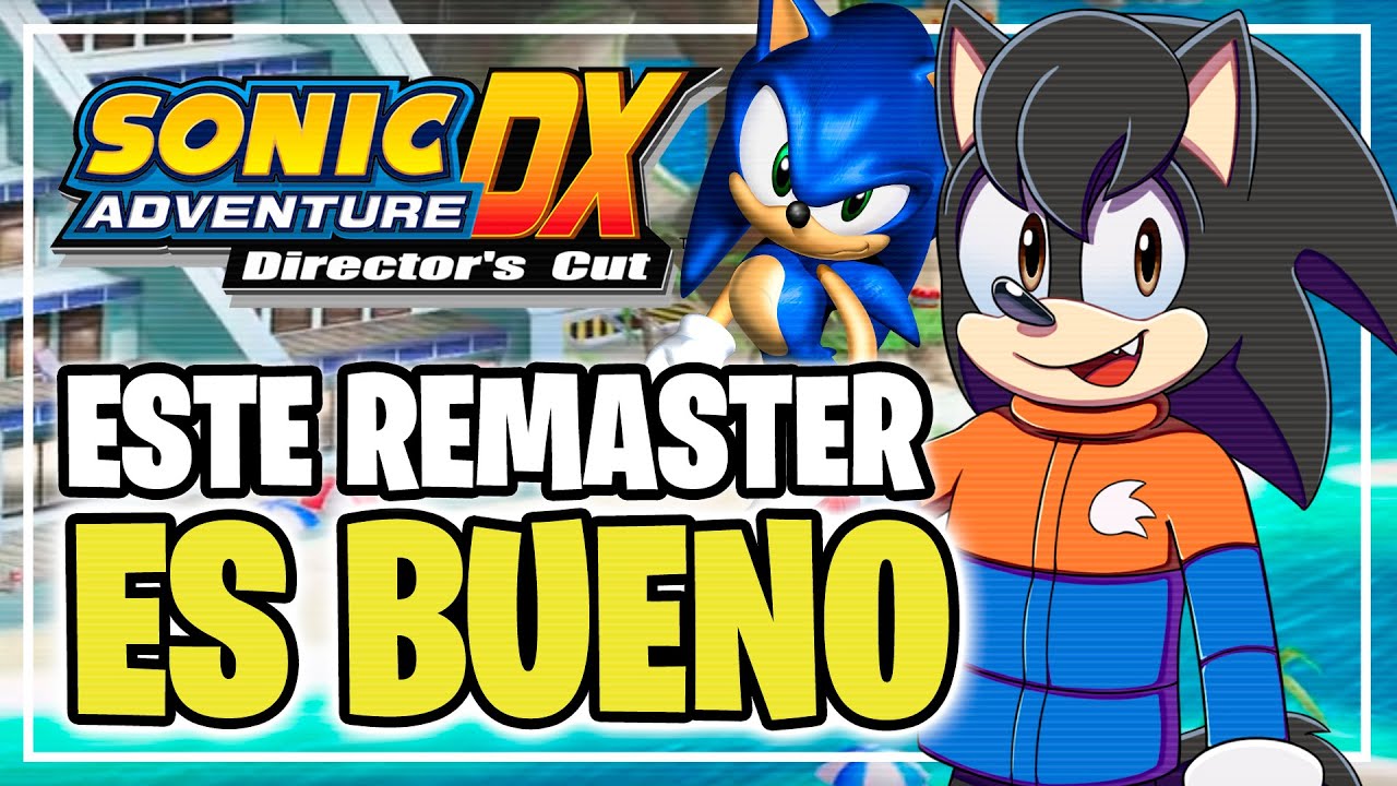 SONIC ADVENTURE DX es bastante BUENO