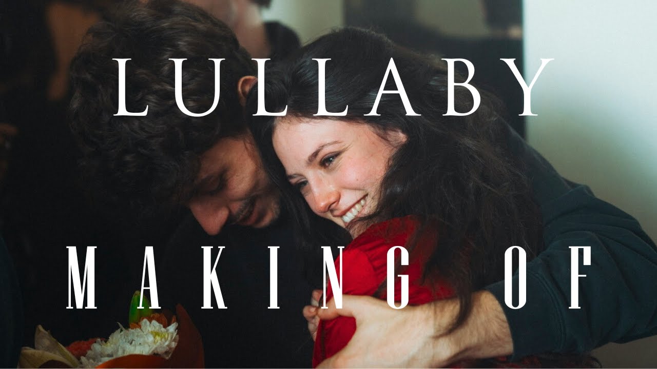 LULLABY - MAKING OF