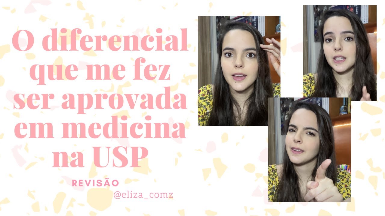 O diferencial que me fez ser aprovada em medicina na USP | Revisão