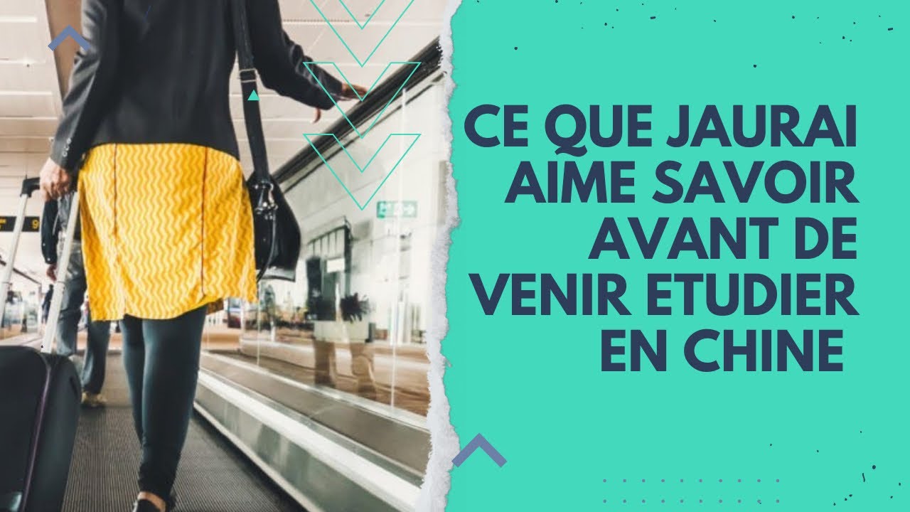 CE QUE J’AURAI AIMÉ SAVOIR AVANT DE VENIR ÉTUDIER EN #CHINE 🇨🇳