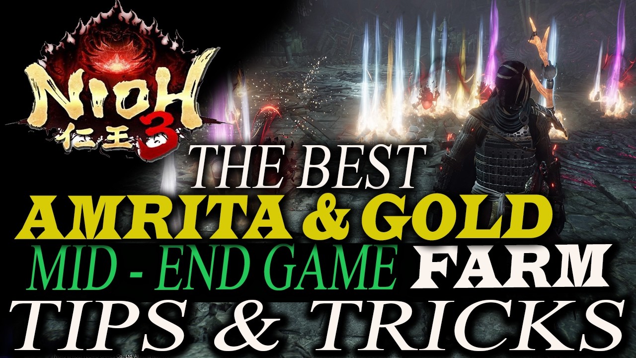 The BEST Mid to End game AMRITA & GOLD Farm - Nioh 3
