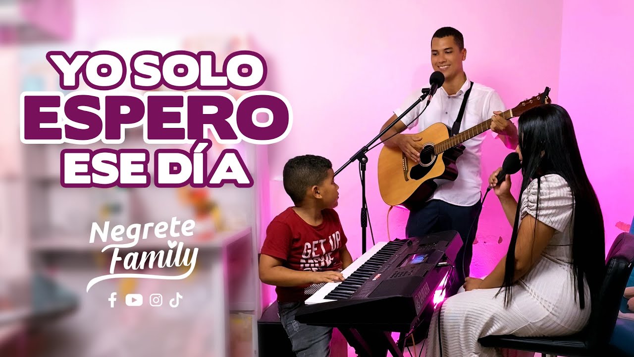 Yo solo espero ese día - Cover Negrete Family