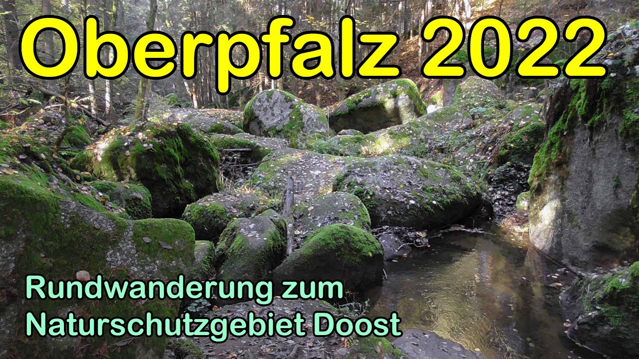 Oberpfalz 2022: Eine Rundwanderung zum Naturschutzgebiet Doost