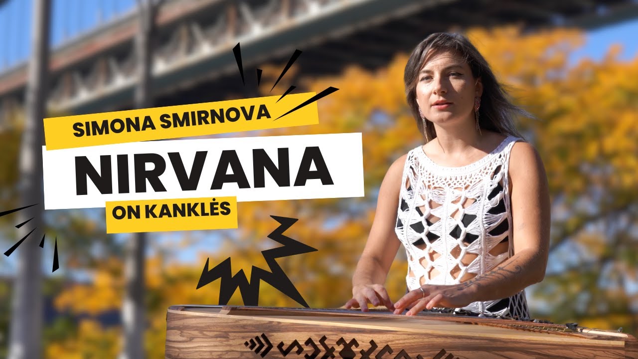 Nirvana - Smells Like Teen Spirit | Simona Smirnova - Kanklės