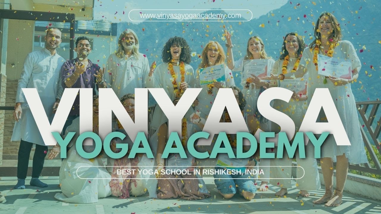Vinyasa Yoga Academy || Yoga School In Rishikesh, India