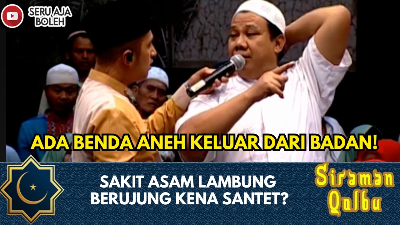 ADA BENDA LANCIP ANEH YANG KELUAR DARI TUBUH BAPAK! | SIRAMAN QOLBU EXTENDED